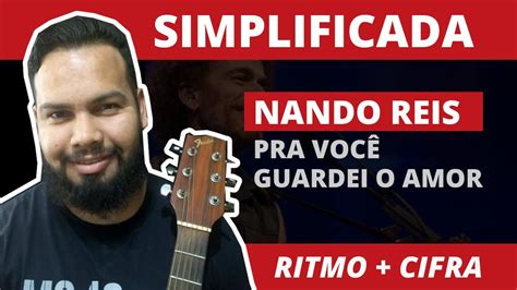 Pra Você Guardei o Amor Cifra Simplificada no Violão (Para.